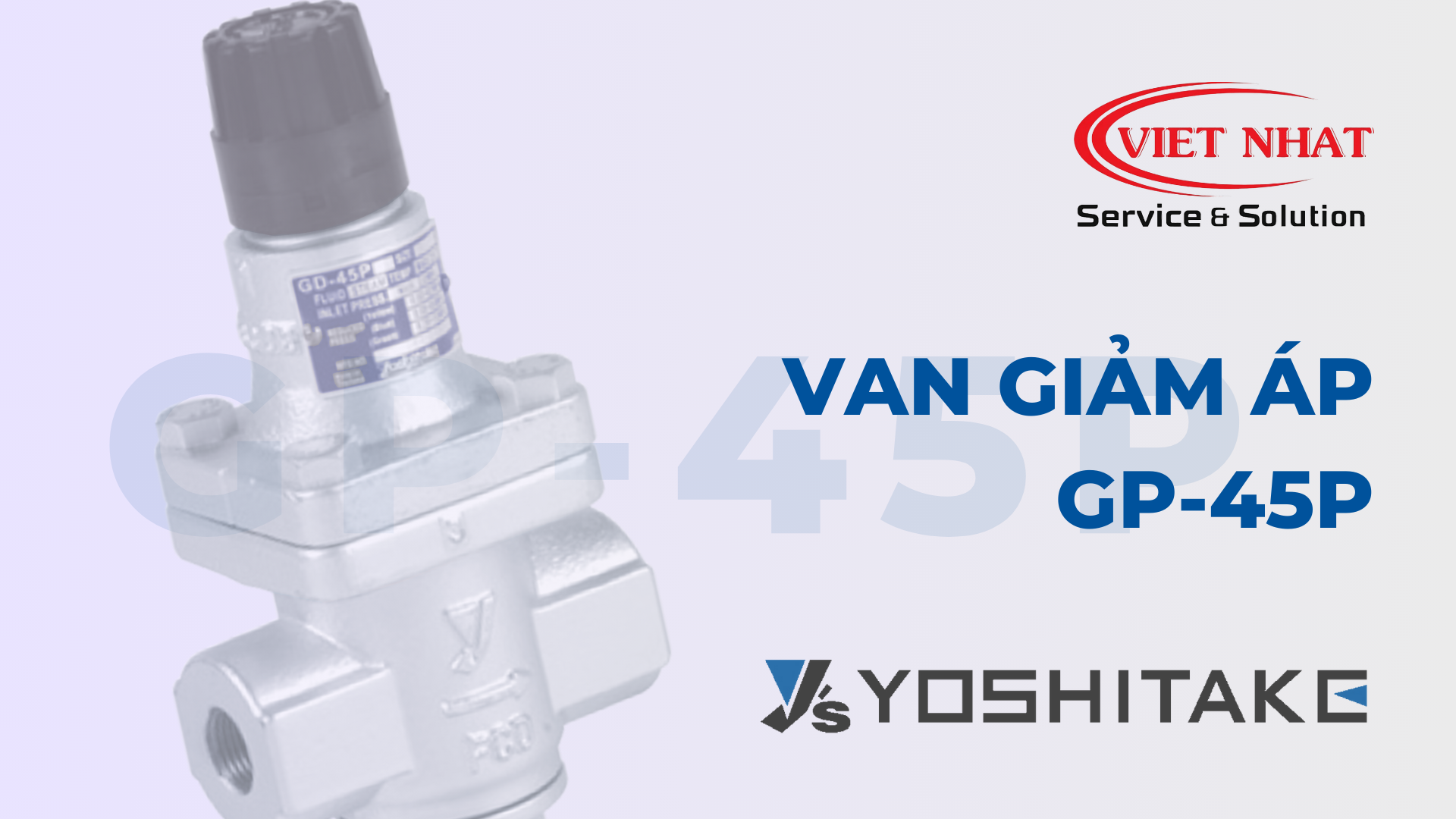 Van giảm áp GD-45P của Yoshitake: Điều chỉnh Áp suất Hơi Nóng Hiệu quả và An toàn