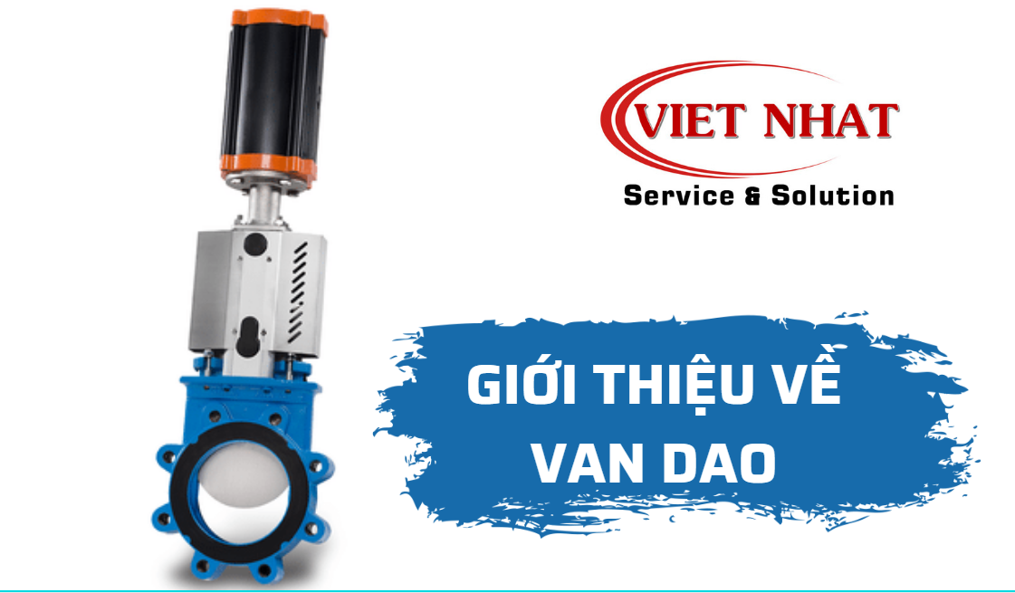 GIỚI THIỆU VỀ VAN DAO (KNIFE GATE VALVE)