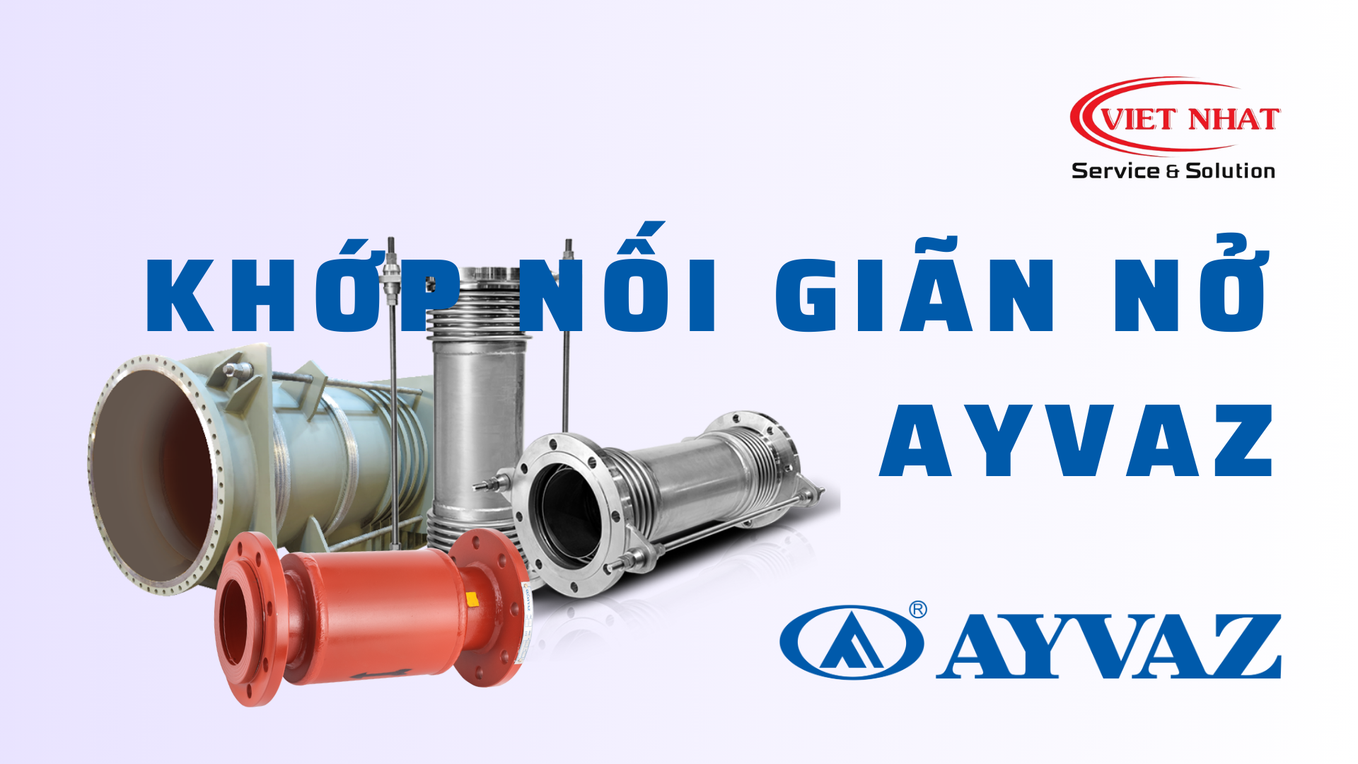 Khớp nối giãn nở Ayvaz - Sự Hiện Đại Trong Hệ Thống Đường Ống Công Nghiệp