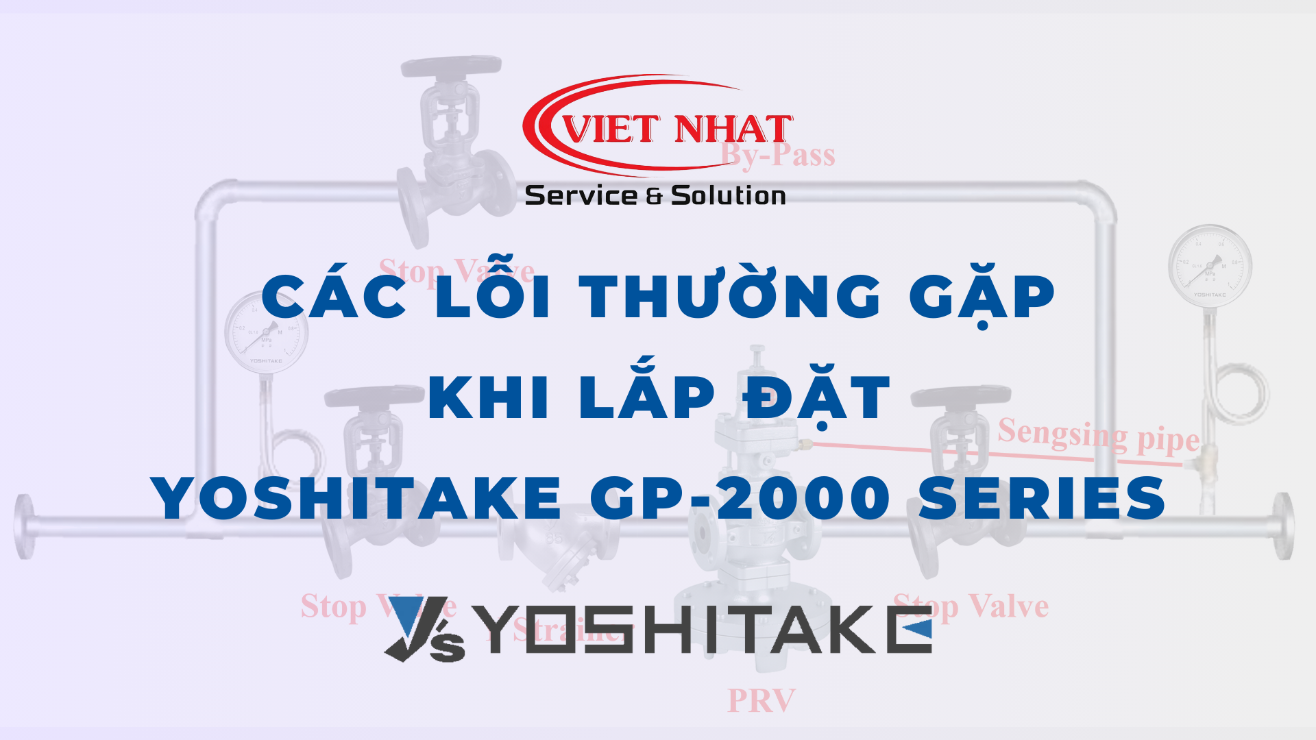 Các lỗi thường gặp khi lắp đặt Yoshitake GP-2000 Series