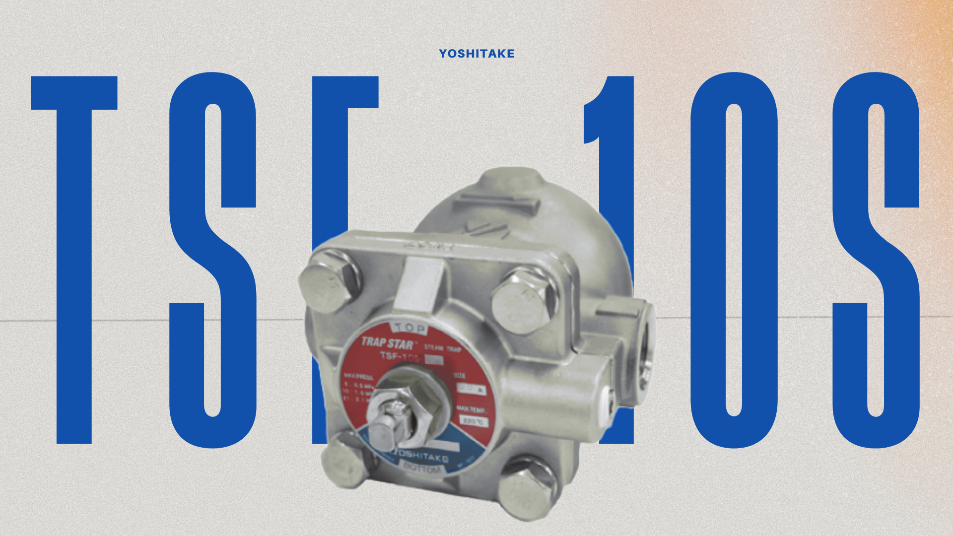 Hướng dẫn lắp đặt, vận hành và bảo trì bẫy hơi Yoshitake TSF-10S