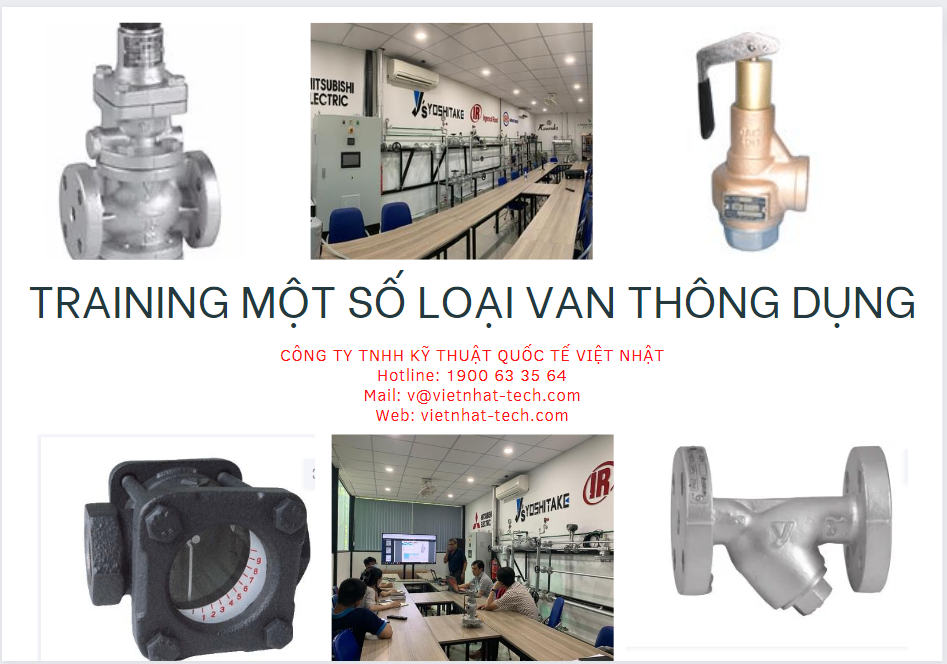 TRAINING VỀ MỘT SÓ LOẠI VAN THÔNG DỤNG DÀNH CHO HƠI NÓNG