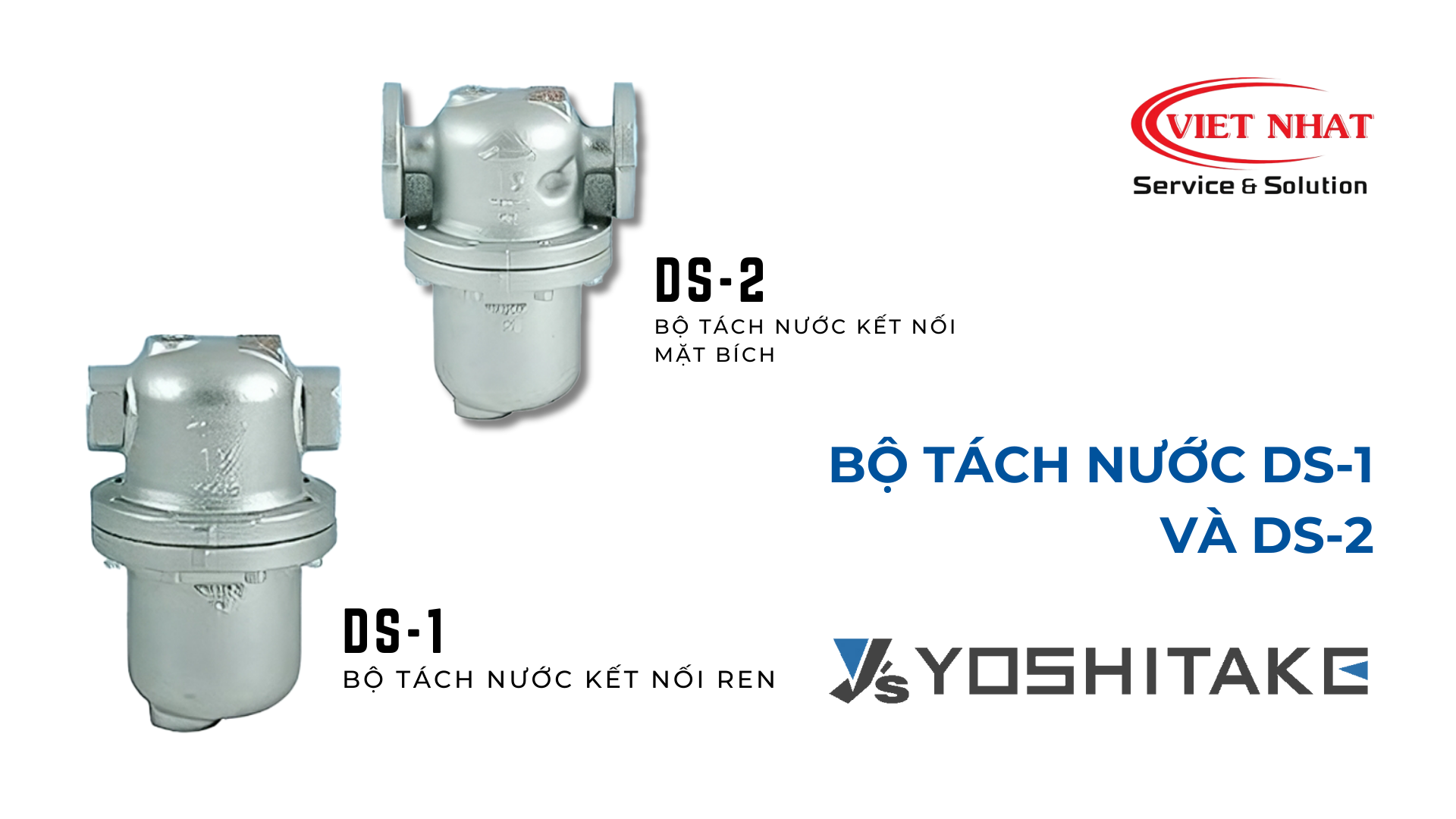 Bộ tách nước DS-1 và DS-2