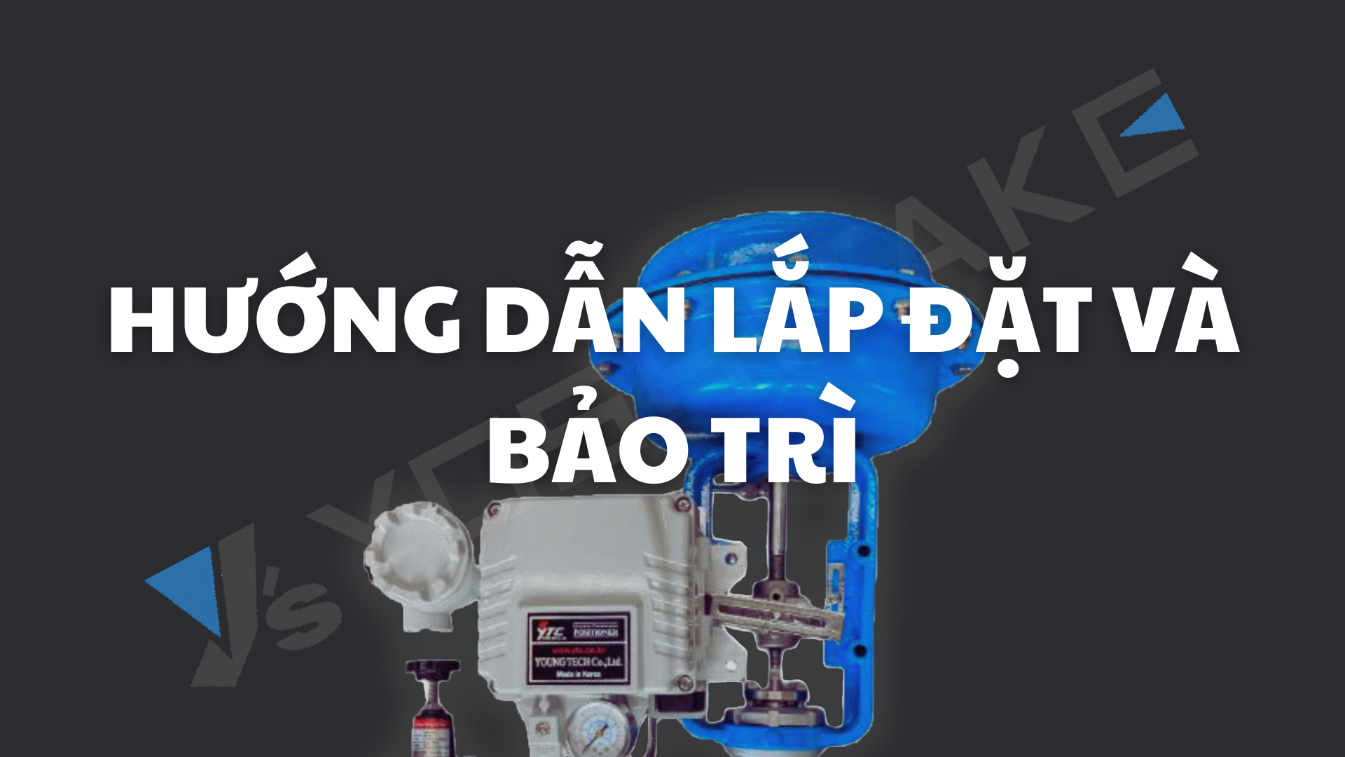 Hướng dẫn lắp đặt - Bảo trì van điều khiển khí nén Yoshitake CT-100