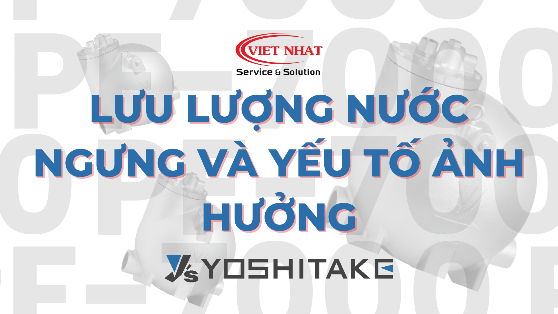 Lưu Lượng Nước Ngưng và Yếu Tố Ảnh Hưởng Của PF-7000