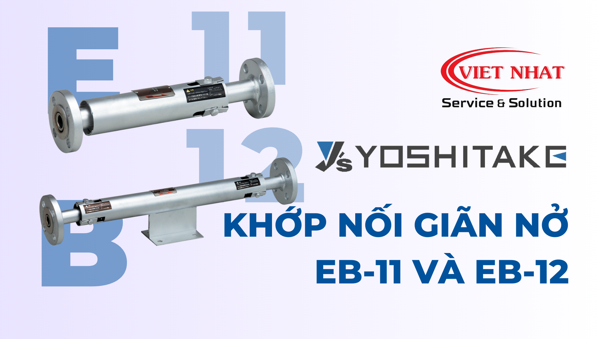 Khớp Nối Giãn Nở EB-11 và EB-12 Yoshitake: Hiệu Quả và Tiện Lợi